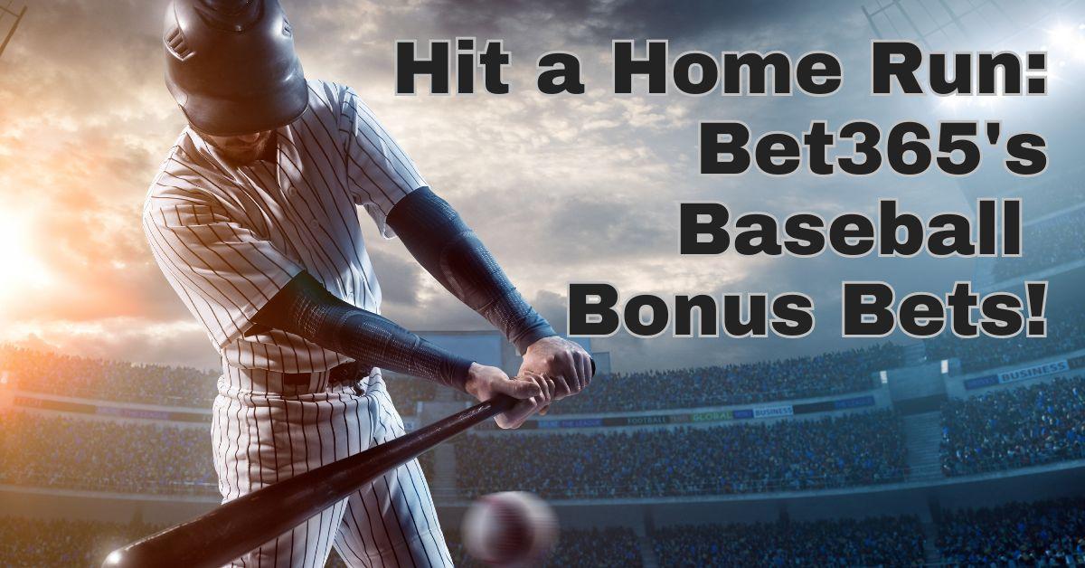 hit-a-home-run-with-bet365s-tuesday-baseball-bonus-bets